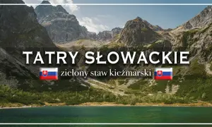 Tatry Słowackie: zielony staw kieżmarski, otoczony skalistymi szczytami i zielenią.