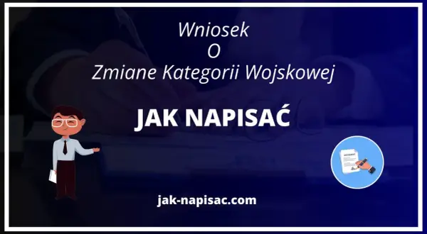 Wniosek o zmianę kategorii wojskowej: jak napisać. Ilustracja przedstawia proces wypełniania dokumentu.