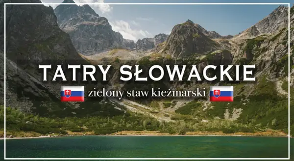 Tatry Słowackie: zielony staw kieżmarski, otoczony skalistymi szczytami i zielenią.