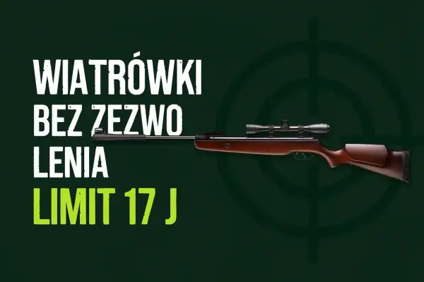 Wiatrówki bez zezwolenia do 17 J. Czy na ASG trzeba mieć pozwolenie? Sprawdź przepisy dotyczące wiatrówek.