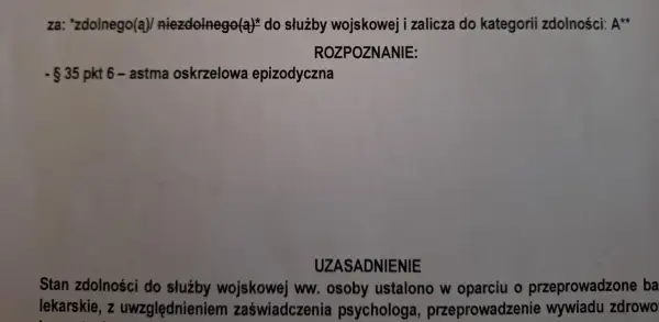 Orzeczenie o niezdolności do służby wojskowej, kategoria wojskowa c. Rozpoznanie: astma oskrzelowa epizodyczna.
